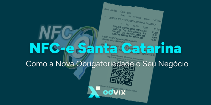 NFC-e: Como a Nova Obrigatoriedade em Santa Catarina Impacta Seu Negócio e Como se Preparar